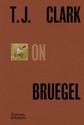 Cover: T.J. Clark on Bruegel - Thames & Hudson Ltd