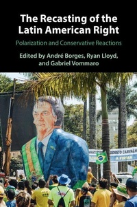 Enlarge image Cover: The Recasting of the Latin American Right - Cambridge University Press