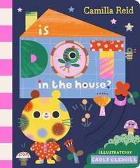 Enlarge image Cover: Is Dot in the House? - Macmillan Children's Books