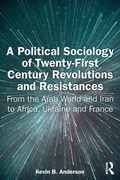 Cover: A Political Sociology of Twenty-First Century Revolutions and Resistances - Routledge