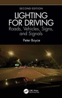 Cover: Lighting for Driving: Roads, Vehicles, Signs, and Signals, Second Edition - CRC Press