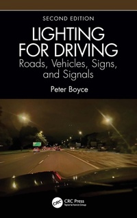Abbildung von: Lighting for Driving: Roads, Vehicles, Signs, and Signals, Second Edition - CRC Press
