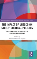 Cover: The Impact of UNESCO on States' Cultural Policies - Routledge