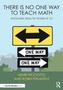 Cover: There Is No One Way to Teach Math - Routledge