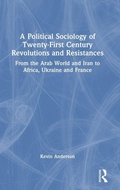 Cover: A Political Sociology of Twenty-First Century Revolutions and Resistances - Routledge