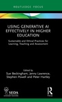 Cover: Using Generative AI Effectively in Higher Education - Routledge