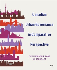 Enlarge image Cover: Canadian Urban Governance in Comparative Perspective - University of Toronto Press