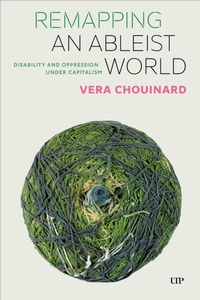 Enlarge image Cover: Remapping an Ableist World - University of Toronto Press