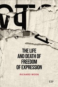 Cover: The Life and Death of Freedom of Expression - University of Toronto Press