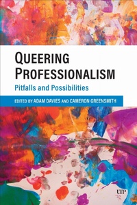 Enlarge image Cover: Queering Professionalism - University of Toronto Press