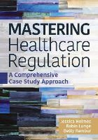 Abbildung von: Mastering Healthcare Regulation - Health Administration Press