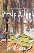 Cover: Birds Alive! - Scrivenings Press LLC