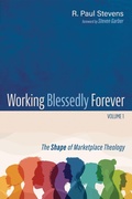 Cover: Working Blessedly Forever, Volume 1 - Wipf and Stock Publishers