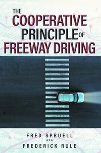 Abbildung von: The Cooperative Principle of Freeway Driving - Bookside Press