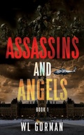 Cover: Assassins and Angels  Book 1 - WL Gorman