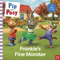 Cover: Pip and Posy: Frankie's Fine Monster: TV tie-in picture book - Nosy Crow Ltd