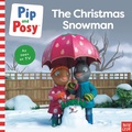 Cover: Pip and Posy: The Christmas Snowman (A TV tie-in picture book) - Nosy Crow Ltd