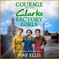 Cover: Courage for the Clarks Factory Girls - Boldwood Books Ltd