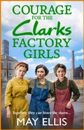 Cover: Courage for the Clarks Factory Girls - Boldwood Books Ltd