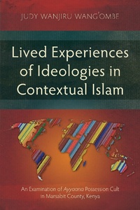 Abbildung von: Lived Experiences of Ideologies in Contextual Islam - Langham Monographs