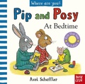 Cover: Pip and Posy, Where Are You? At Bedtime (A Felt Flaps Book) - Nosy Crow Ltd