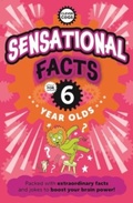 Cover: Sensational Facts For Six Year Olds - Noodle Juice Ltd