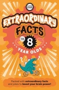 Cover: Extraordinary Facts For Eight Year Olds - Noodle Juice Ltd