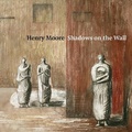 Cover: Henry Moore - Paul Holberton Publishing Ltd