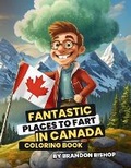 Cover: Fantastic Places to Fart in Canada Coloring Book - Burning Bulb Publishing