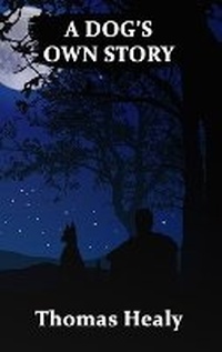 Enlarge image Cover: A Dog's Own Story - Writer Cosmos