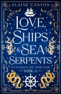 Cover: Love, Ships & Sea Serpents - Elaine Canyon