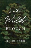 Cover: Just Wild Enough - Wayfarer Books