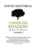 Cover: Under His Shadow Volume 4 - David Mayorga