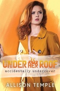 Cover: Under Her Roof - Allison Temple Books
