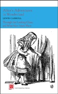 Cover: Alice's Adventures in Wonderland and Through the Looking-Glass - Universitas Press