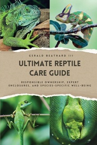 Enlarge image Cover: The Ultimate Reptile Care Guide - Success Publications Sar