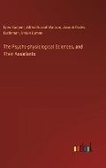 Cover: The Psycho-physiological Sciences, and Their Assailants - Outlook Verlag