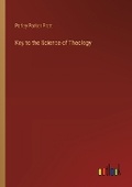 Cover: Key to the Science of Theology - Outlook Verlag