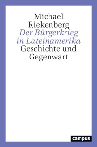 Abbildung von: Der Bürgerkrieg in Lateinamerika - Campus