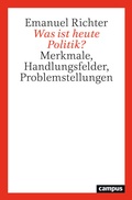 Cover: Was ist heute Politik? - Campus