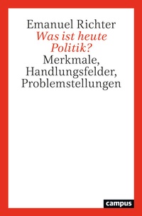 Abbildung von: Was ist heute Politik? - Campus
