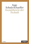 Cover: Sozialtheorie der Technik - Campus eBooks