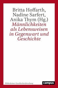 Abbildung von: Männlichkeiten als Lebensweisen in Gegenwart und Geschichte - Campus