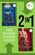Cover: &raquo;Die heimliche K&ouml;nigin&laquo; und &raquo;Die stolze K&ouml;nigin&laquo; - dotbooks