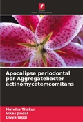 Cover: Apocalipse periodontal por Aggregatebacter actinomycetemcomitans - Edicoes Nosso Conhecimento