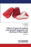 Cover: Effect of type of cutting and growth regulator on rooting of Wax apple - LAP Lambert Academic Publishing