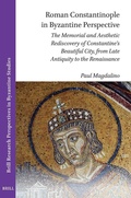 Cover: Roman Constantinople in Byzantine Perspective - Brill