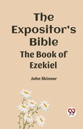 Cover: The Expositor's Bible The Book Of Ezekiel - Double 9 Books LLP