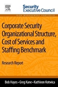 Cover: Corporate Security Organizational Structure, Cost of Services and Staffing Benchmark - Elsevier