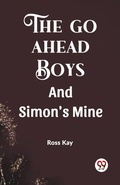 Cover: The Go Ahead BoysAnd Simon'S Mine (Edition2023) - Double 9 Books LLP